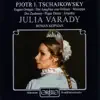 Julia Varady, Munich Radio Orchestra & Roman Kofman - Tchaikovsky: Opera Arias